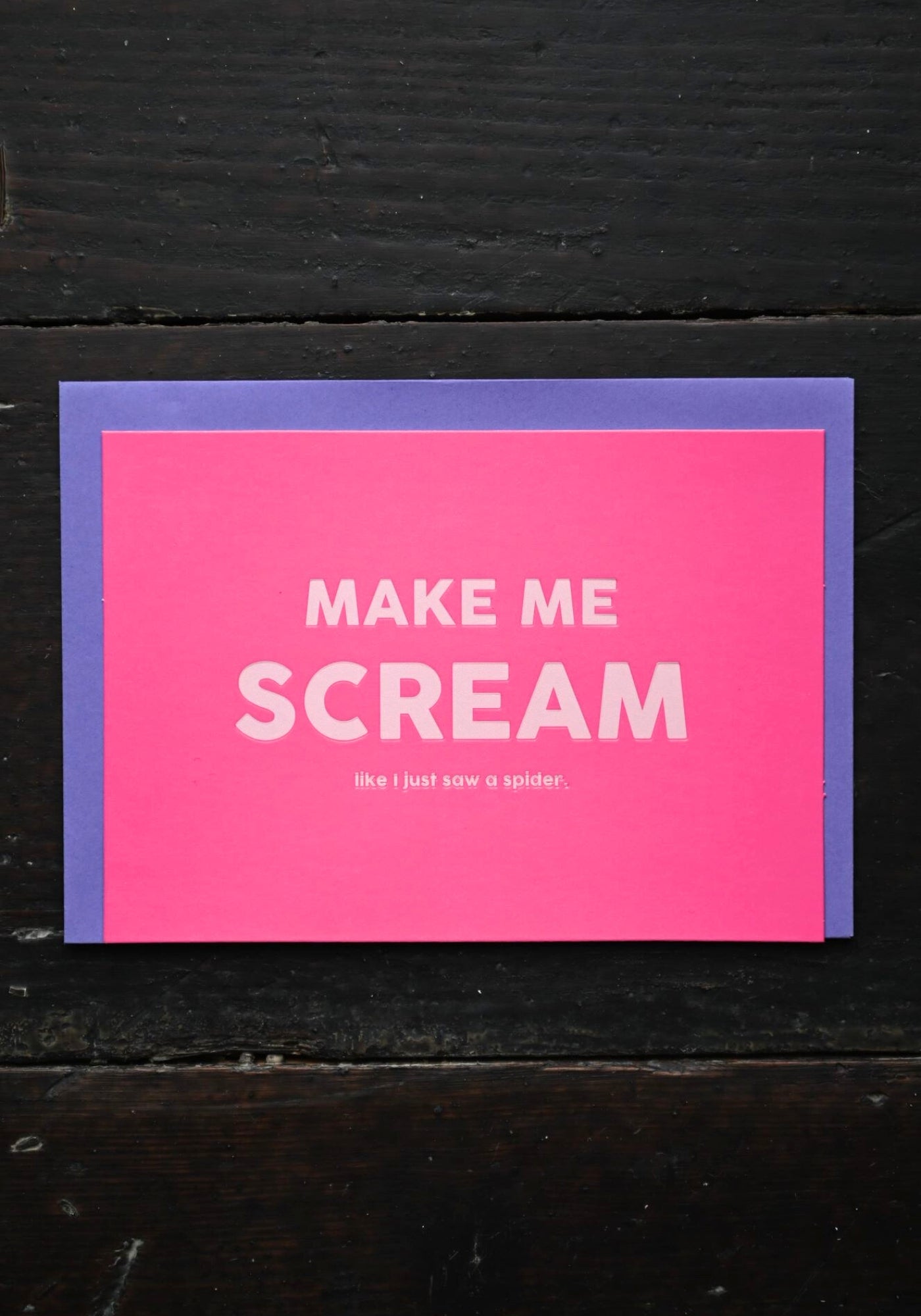 Make Me Scream Greetings Card