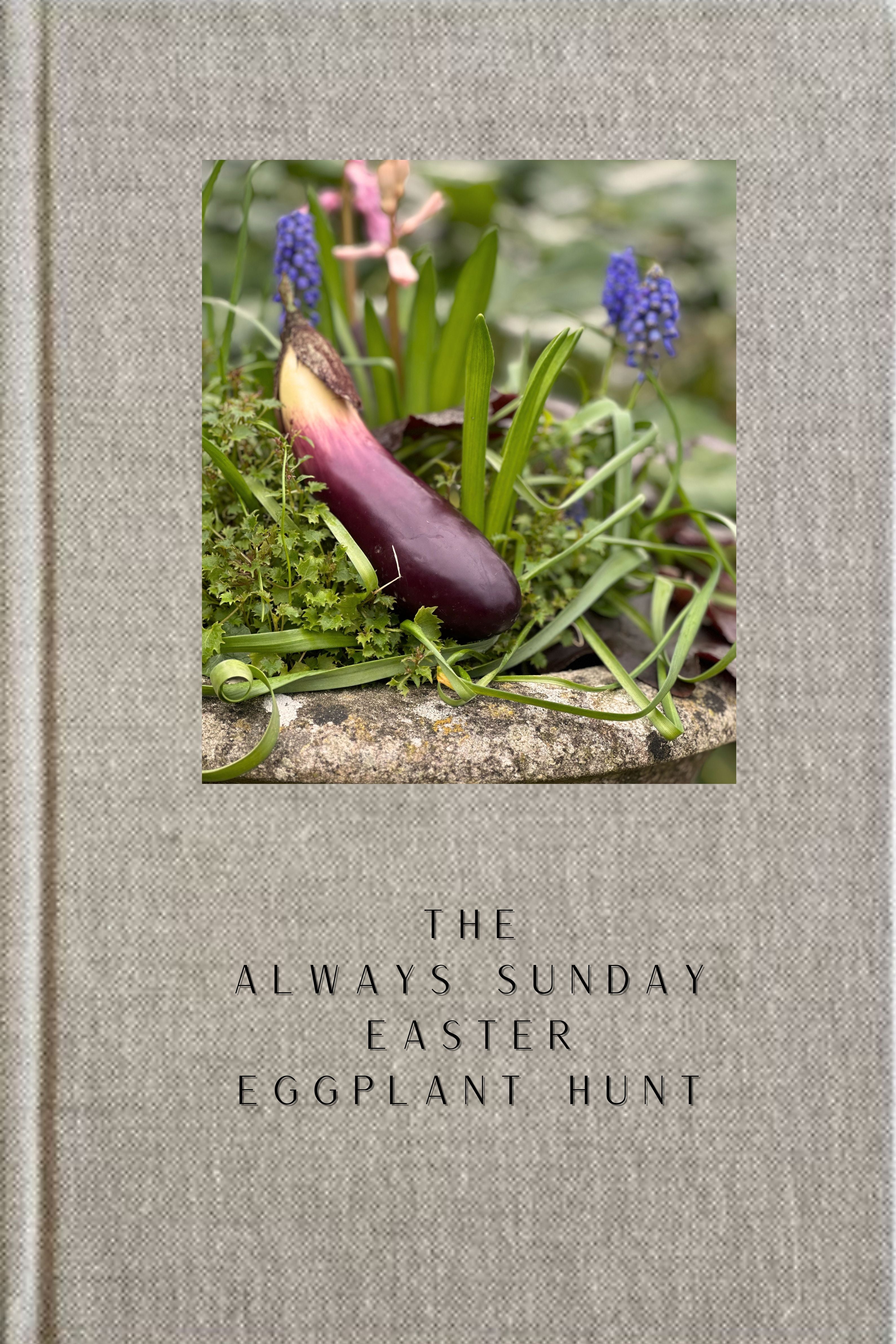 The Always Sunday Easter Eggplant Hunt