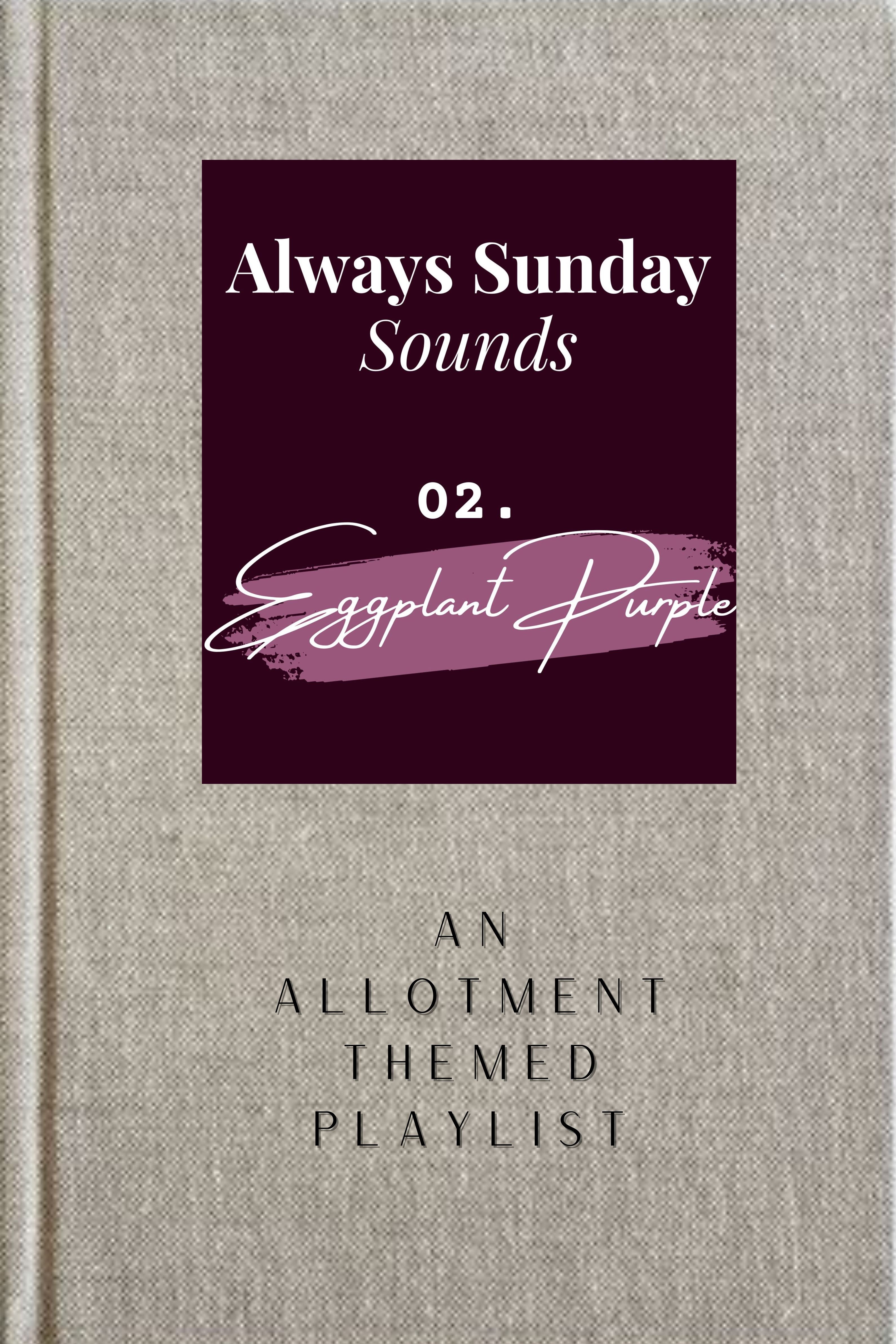 An Allotment-Themed Playlist
