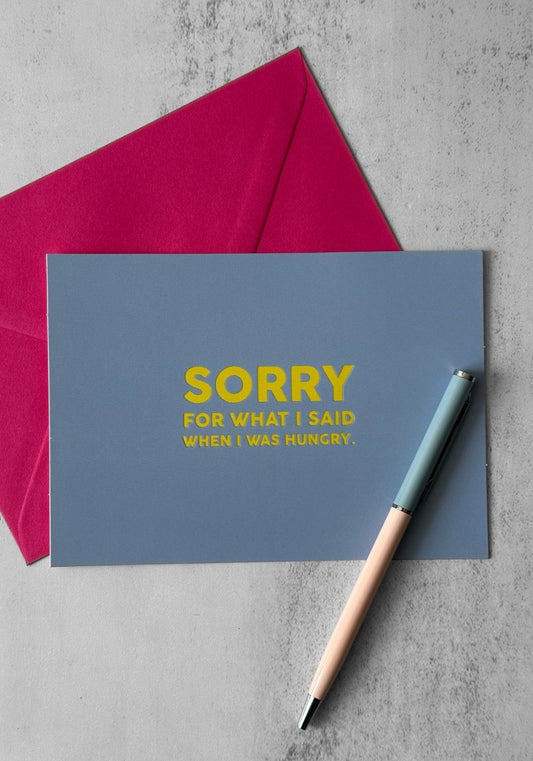 Sorry I Was Hungry Greetings Card