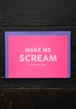 Make Me Scream Greetings Card