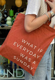 What if Everyday was a Sunday Rust Red Tote Bag