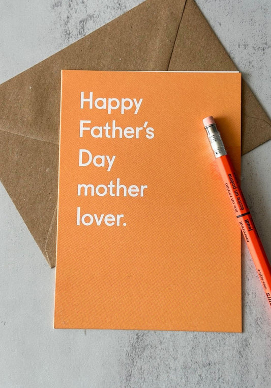 Dads a Mother Lover Greetings Card