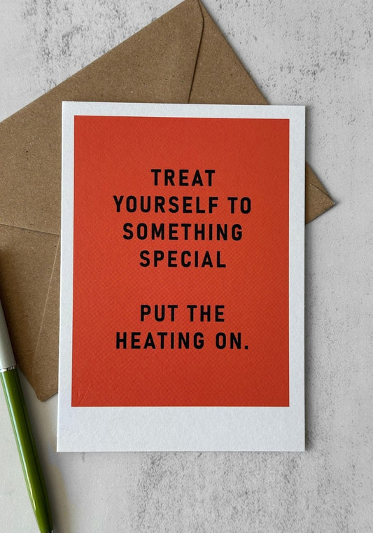 Put the Heating On Greetings Card