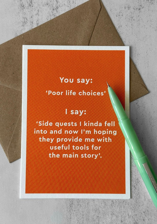 Poor Life Choices Greetings Card