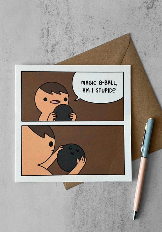 Stupid Magic Eight Ball Greetings Card