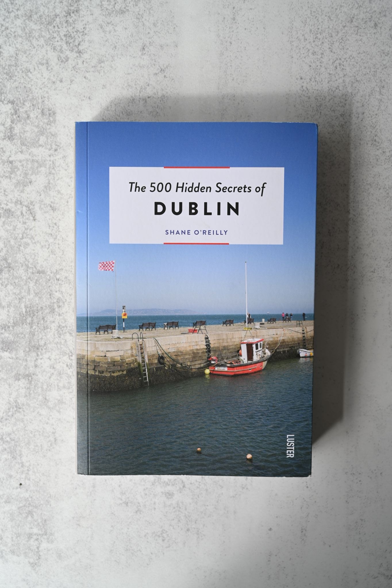 The 500 Hidden Secrets of Dublin Book