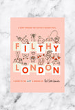 Filthy London Guide