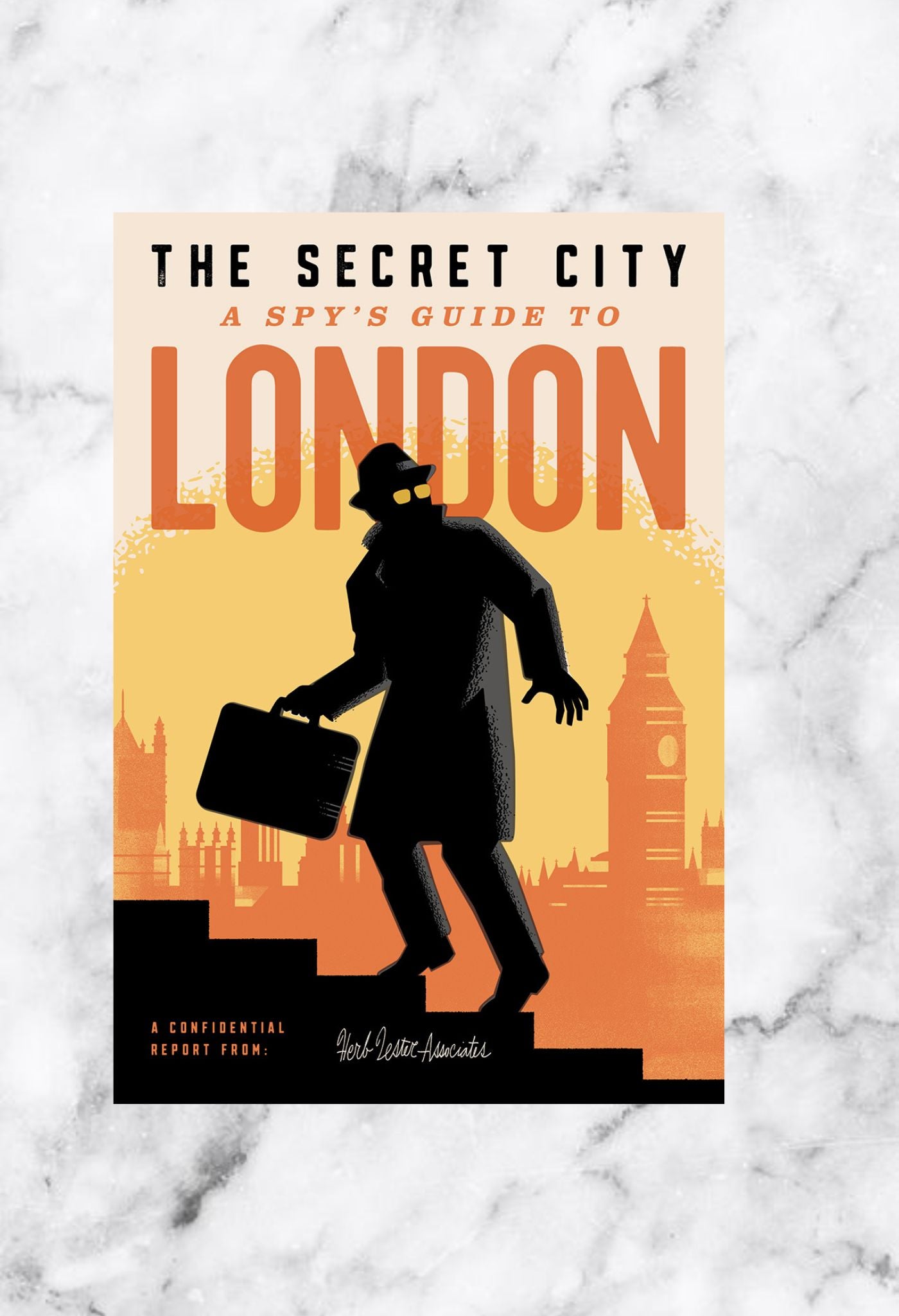 The Secret City A Spies Guide to London